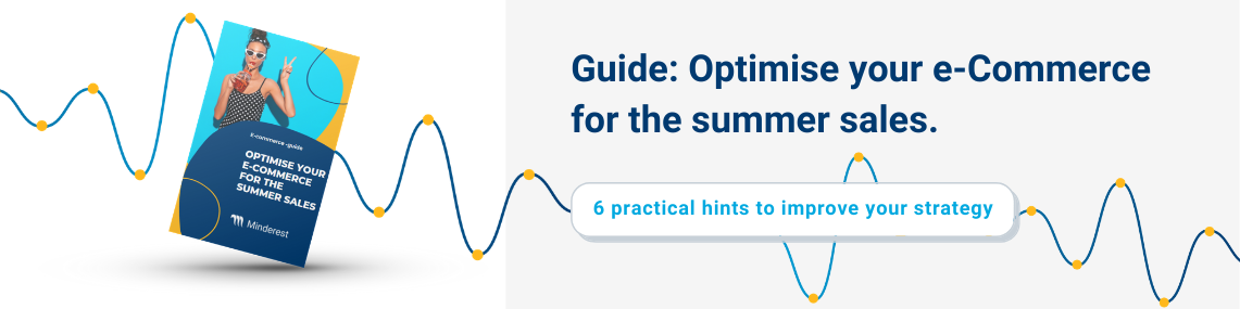 Guide: Optimise your e-Commerce for the summer sales Optimise your e-Commerce for the summer sales